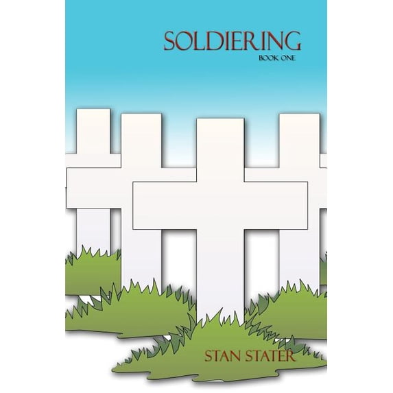 Soldiering, Book One