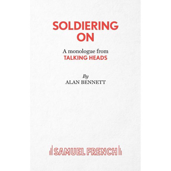 Soldiering On - A monologue from Talking Heads, (Paperback)