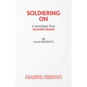 Soldiering On - A monologue from Talking Heads, Paperback