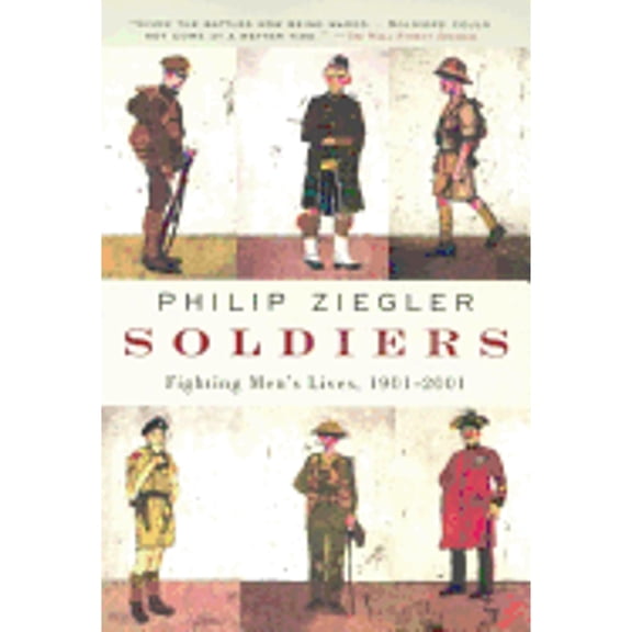 Pre-Owned Soldiers: Fighting Men's Lives, 1901-2001 (Paperback) by Philip Ziegler