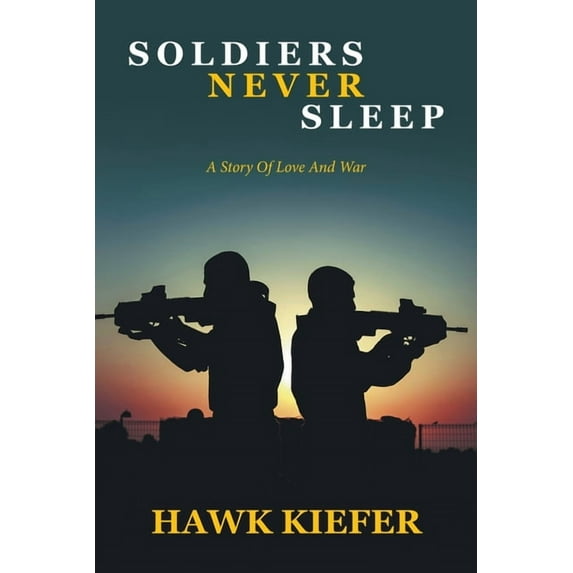 Soldiers Never Sleep, (Paperback)