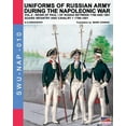 thumbnail image 1 of Soldiers Weapons &amp; Uniforms Nap Uniforms of Russian army during the Napoleonic war vol.5: Guard infantry and cavalry 1 1796-1801, Book 10, (Paperback), 1 of 1