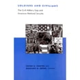 thumbnail image 1 of Pre-Owned Soldiers and Civilians: The Civil-Military Gap and American National Security (Hardcover) 0262062232 9780262062237, 1 of 1