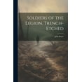 thumbnail image 1 of Soldiers of the Legion, Trench-etched (Paperback), 1 of 1