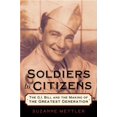 thumbnail image 1 of Soldiers to Citizens: The G.I. Bill and the Making of the Greatest Generation, (Paperback), 1 of 1