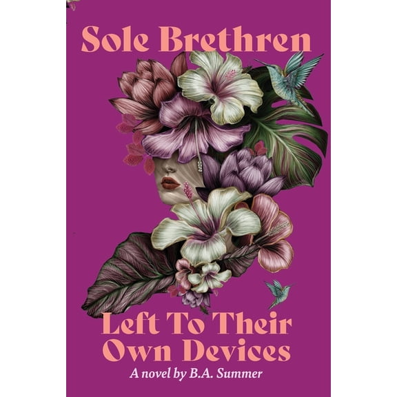 Sole Brethren Sole Brethren: Left To Their Own Devices, Book 2, (Paperback)