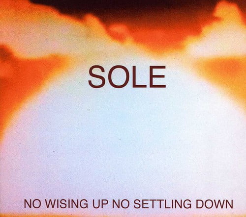 Sole - No Wising Up No Settling Down - Rap / Hip-Hop - CD