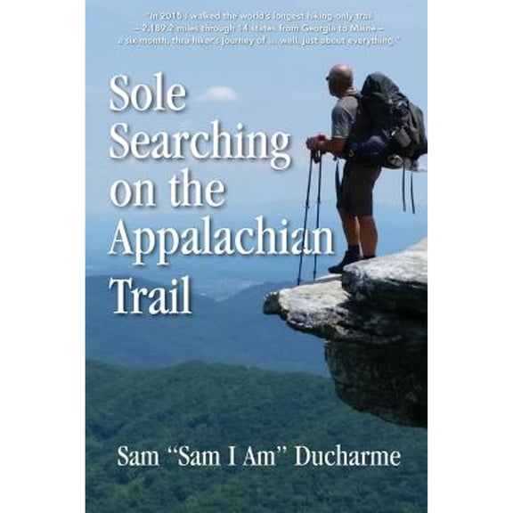 Pre-Owned Sole Searching on the Appalachian Trail (Paperback) 1732906408 9781732906402