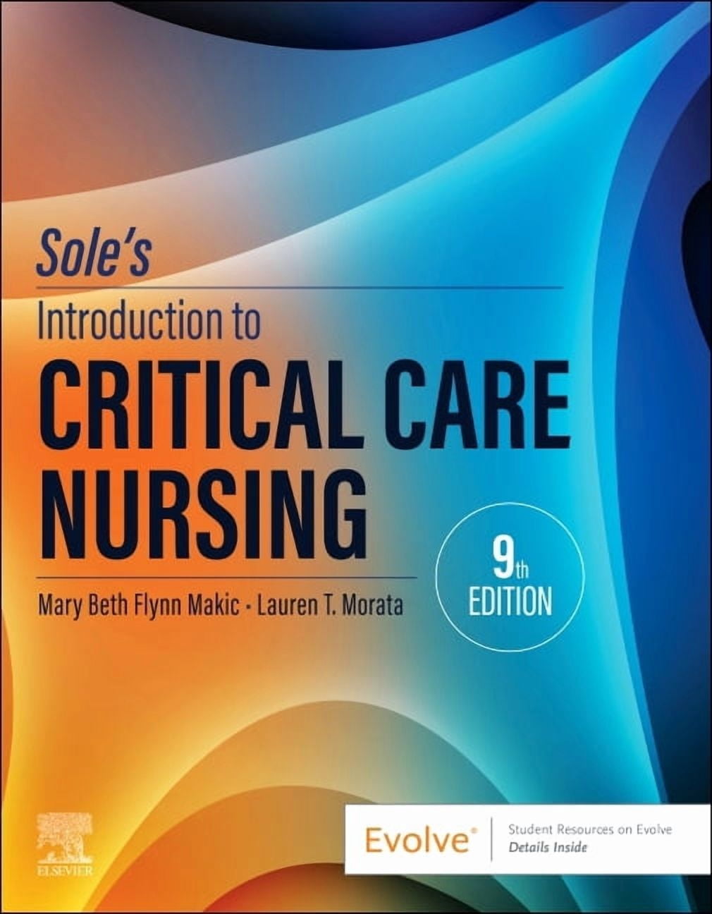 Sole's Introduction to Critical Care Nursing, (Paperback)