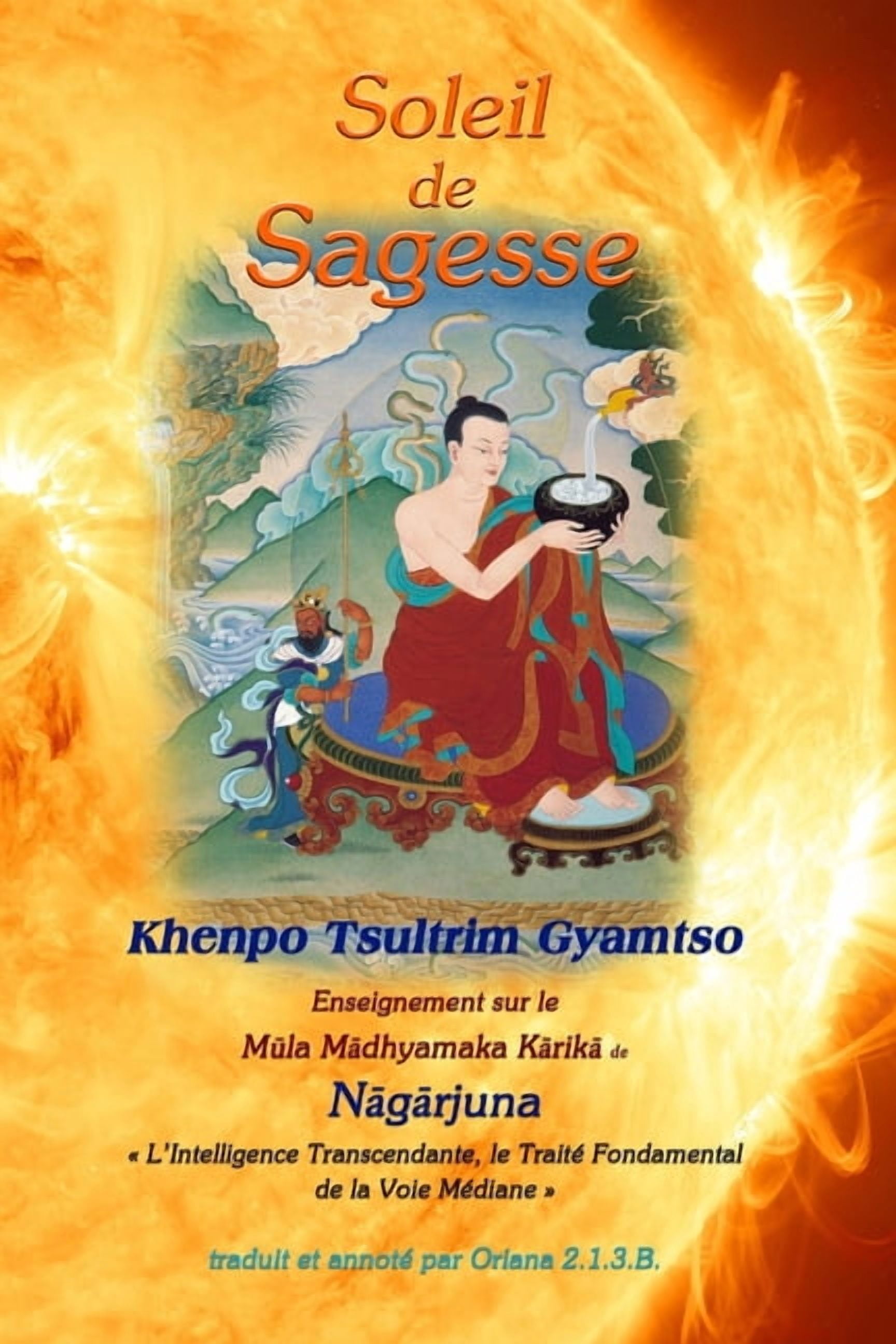 Soleil de Sagesse: de Nagarjuna et Khenpo Tsultrim Gyamtso, (Paperback)