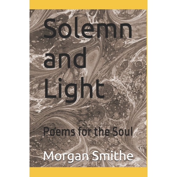 Solemn and Light: Poems for the Soul, (Paperback)
