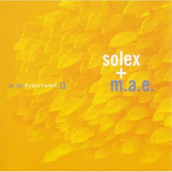 Solex + M.a.E. - In the Fishtank 13 [CD]