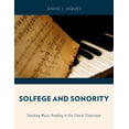 thumbnail image 1 of Solfege and Sonority : Teaching Music Reading in the Choral Classroom, 1 of 1