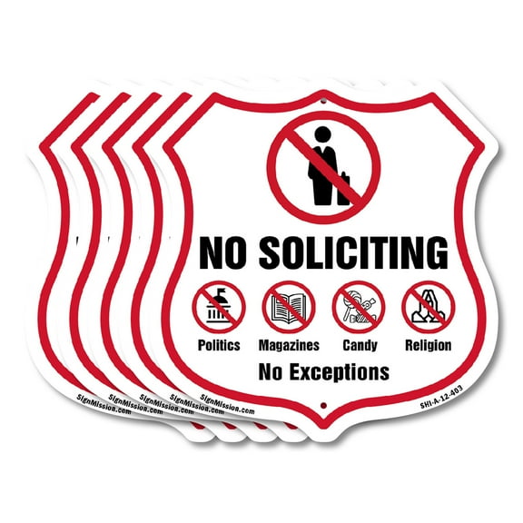 No Soliciting Shield Sign No Politics Magazines Candy Religion No Exceptions (5 Pack) 12 inch X 12 inch Shield-Shaped Rust-Free Aluminum Metal Signs Weather Resistant Made in the USA