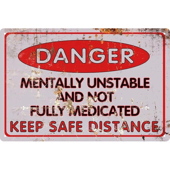 No Soliciting Sign for House Danger Mentally Unstable And Not Fully Medicated Keep Safe Distance Metal Tin Sign Funny Wall Art Home Decor Room Door Accessories Gifts Club Store Man Cave 8x12 In