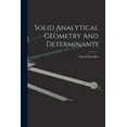 thumbnail image 1 of Solid Analytical Geometry And Determinants, (Paperback), 1 of 1