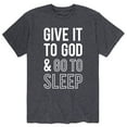 thumbnail image 1 of Solid Light - Give It To God And Go To Sleep - Adult Short Sleeve Tee, 1 of 5