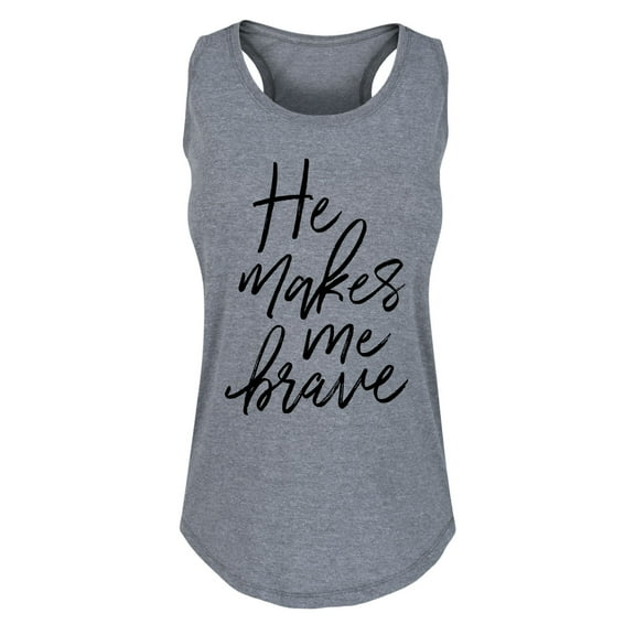 Solid Light - He Makes Me Brave - Women's Racerback Tank