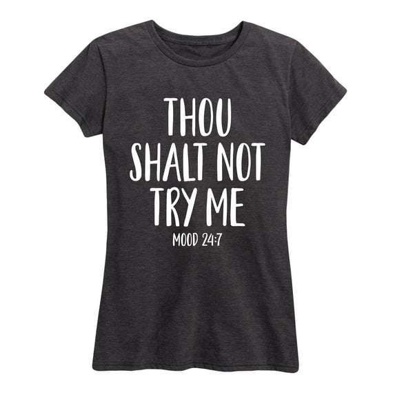 Instant Message - Thou Shalt Not Try Me - Women's Short Sleeve Graphic T-shirt