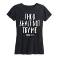 thumbnail image 1 of Instant Message - Thou Shalt Not Try Me Women's Short Sleeve Graphic T-Shirt, 1 of 5