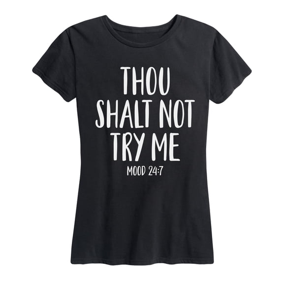 Instant Message - Thou Shalt Not Try Me Women's Short Sleeve Graphic T-Shirt