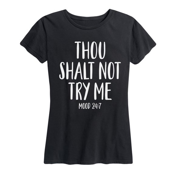Instant Message - Thou Shalt Not Try Me - Women's Short Sleeve Graphic T-shirt