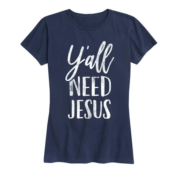 Instant Message - Y'all Need Jesus - Women's Short Sleeve Graphic T-Shirt