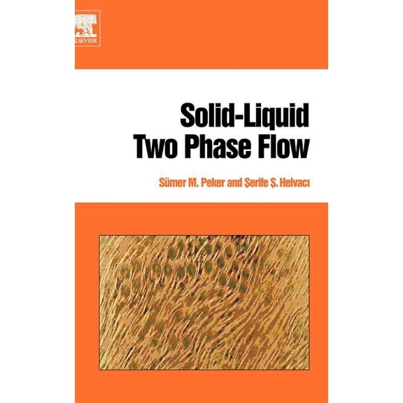 Solid-Liquid Two Phase Flow, (Hardcover)