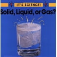 thumbnail image 1 of Pre-Owned Solid, Liquid, or Gas? (It's Science) (Paperback) 0516263935 9780516263939, 1 of 1