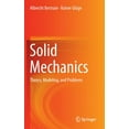 thumbnail image 1 of Solid Mechanics: Theory, Modeling, and Problems, (Hardcover), 1 of 1
