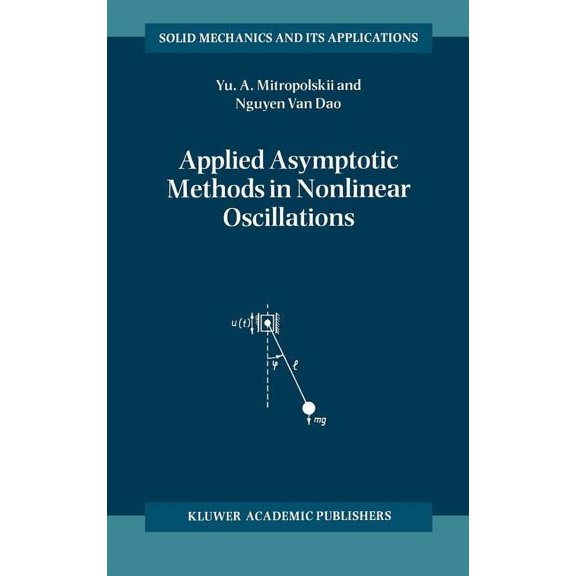 Solid Mechanics and Its Applications Applied Asymptotic Methods in Nonlinear Oscillations, Book 55, (Hardcover)