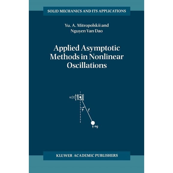 Solid Mechanics and Its Applications Applied Asymptotic Methods in Nonlinear Oscillations, Book 55, (Paperback)