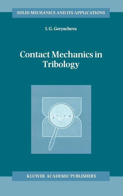 Solid Mechanics and Its Applications Contact Mechanics in Tribology ...