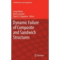 thumbnail image 1 of Solid Mechanics and Its Applications Dynamic Failure of Composite and Sandwich Structures, Book 192, (Hardcover), 1 of 1