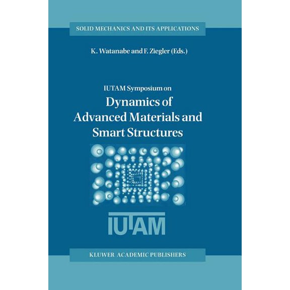 Solid Mechanics and Its Applications Dynamics of Advanced Materials and Smart Structures, Book 106, (Paperback)