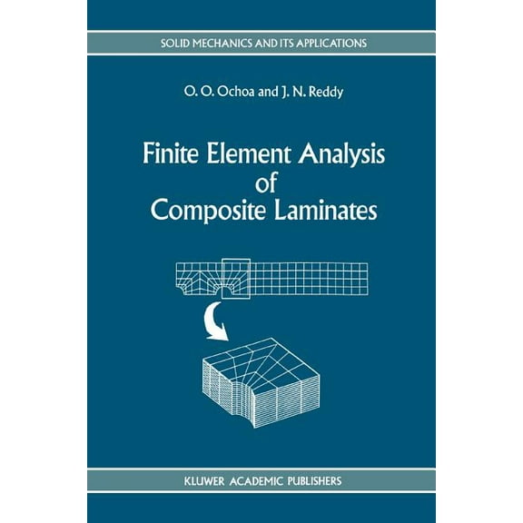 Solid Mechanics and Its Applications Finite Element Analysis of Composite Laminates, Book 7, (Paperback)