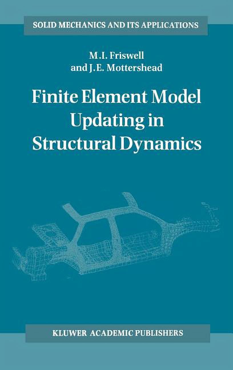 Solid Mechanics and Its Applications Finite Element Model Updating in ...