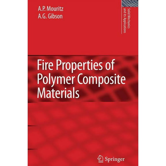 Solid Mechanics and Its Applications Fire Properties of Polymer Composite Materials, Book 143, (Paperback)