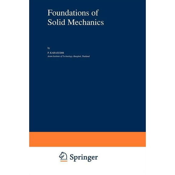 Solid Mechanics and Its Applications Foundations of Solid Mechanics, Book 3, (Paperback)