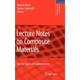 thumbnail image 1 of Solid Mechanics and Its Applications Lecture Notes on Composite Materials: Current Topics and Achievements, Book 154, (Hardcover), 1 of 1