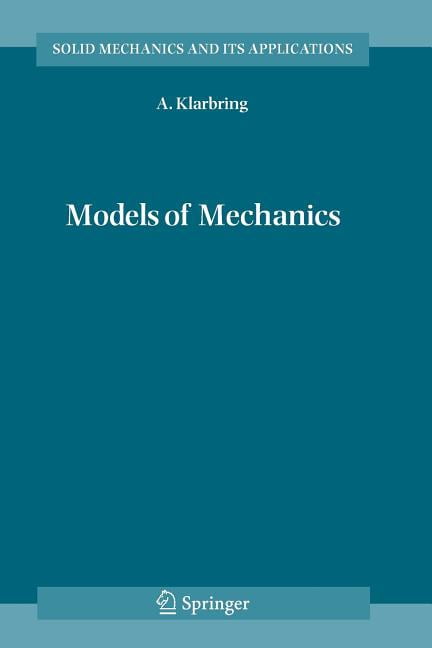 Solid Mechanics and Its Applications Models of Mechanics, Book 138 ...