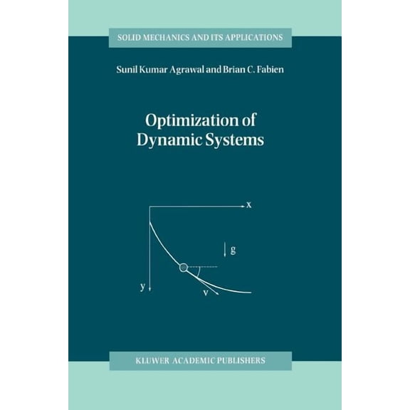 Solid Mechanics and Its Applications Optimization of Dynamic Systems, Book 70, (Paperback)