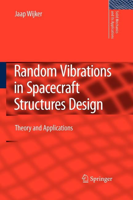 Solid Mechanics and Its Applications Random Vibrations in Spacecraft ...