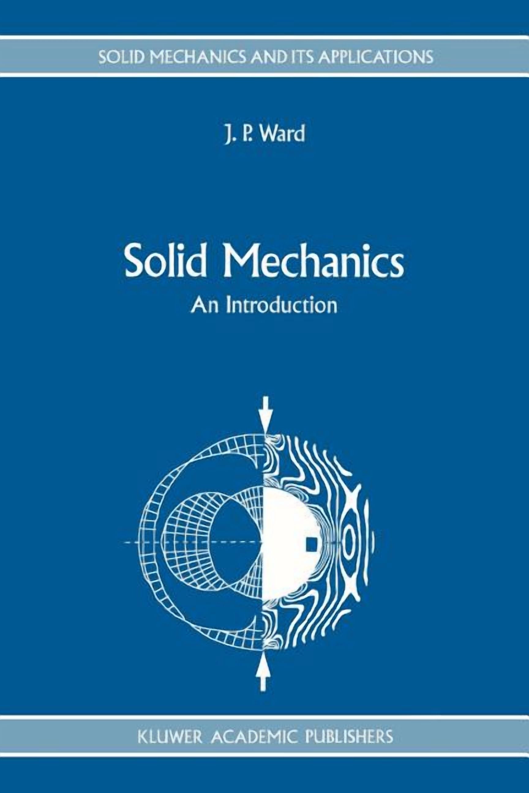 Solid Mechanics and Its Applications Solid Mechanics: An Introduction ...