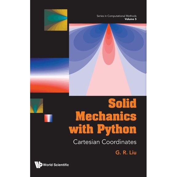 Computational Methods Solid Mechanics with Python: Cartesian Coordinates, Book 5, (Hardcover)