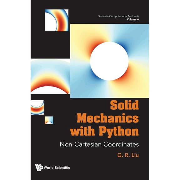 Computational Methods Solid Mechanics with Python: Non-Cartesian Coordinates, Book 6, (Hardcover)