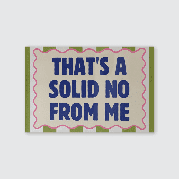 That's A Solid No From Me Poster, Funny Sarcastic Wall Art, Groovy Green Striped Print, Bold Typography Poster, Funny Office Decor Full Size 24''x36'' The Golden Shop