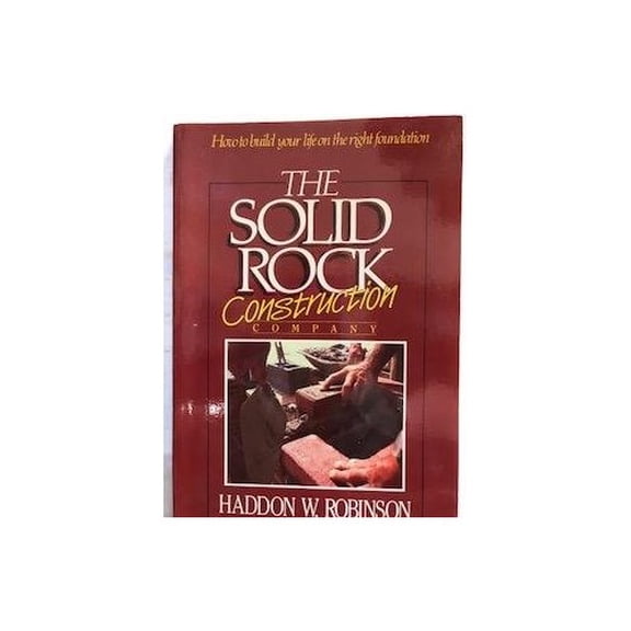 Pre-Owned Solid Rock Construction Company: How to Build Your Life on the Right Foundation Paperback