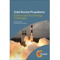 thumbnail image 1 of Solid Rocket Propellants: Science and Technology Challenges, (Hardcover), 1 of 1