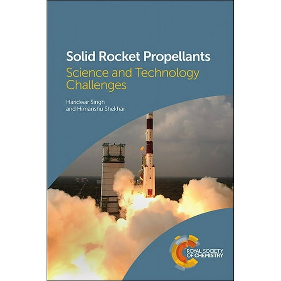 Solid Rocket Propellants: Science and Technology Challenges, (Hardcover)